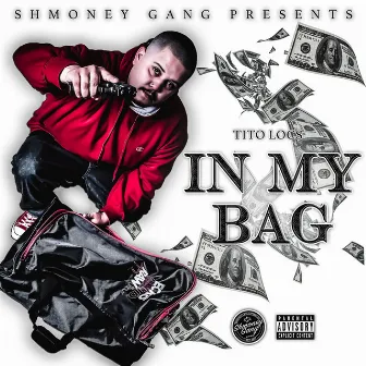 In My Bag by Tito Loc