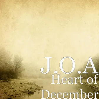 Heart of December by J.O.A