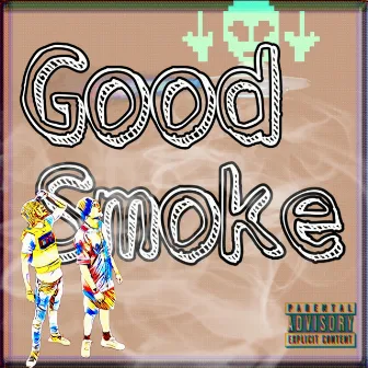 Good Smoke by BoJack BDE