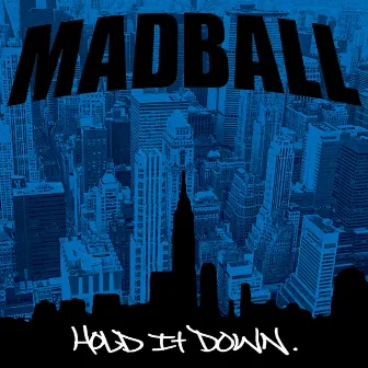 Hold It Down by Madball