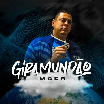 Gira Mundão by MC FB