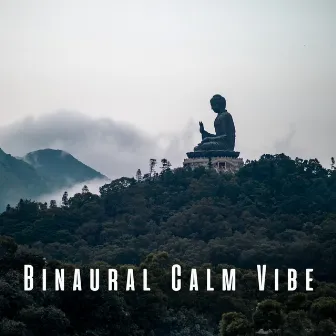 Binaural Calm Vibe: Deep Meditation Journey by Zen That Beat