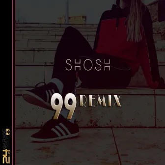 99 (UKG Remix) by SHOSH