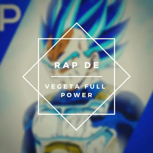 Rap de Vegeta Full Power