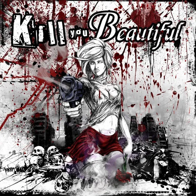 Kill You Beautiful