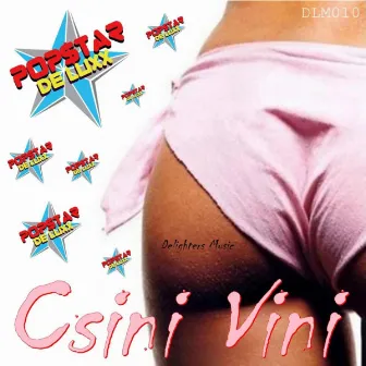 Csini Vini EP by Pop$tar De Luxx