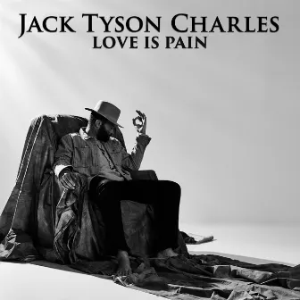 Love Is Pain by Jack Tyson Charles