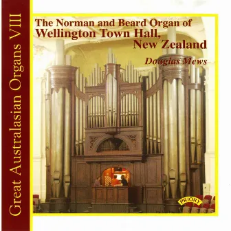 Great Australasian Organs, Vol. 8 by Douglas Mews