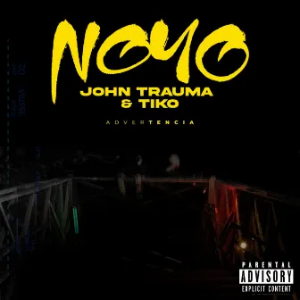 ADVERTENCIA: NO-YO by John Trauma