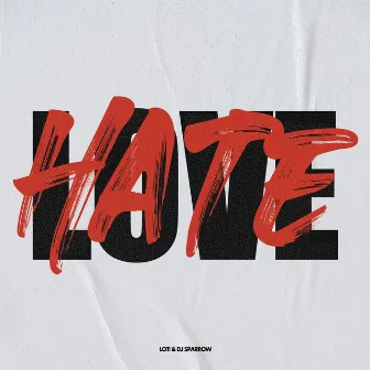 Hate Love (feat. h3hyeon, Jambino) by DJ Sparrow