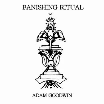 Banishing Ritual by Adam Goodwin