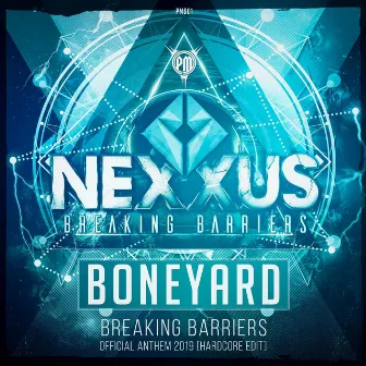 Nexxus - Breaking Barriers Official Anthem 2019 (Hardcore Edit) by Boneyard