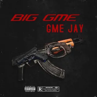 BIG GME by Gme Jay