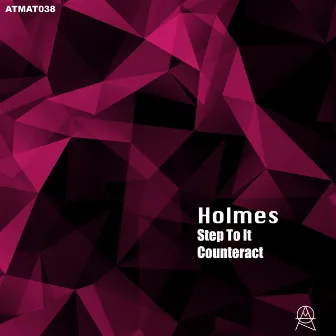 Step To It EP by Holmes