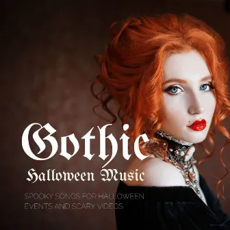 Gothic Halloween Music: Spooky Songs for Halloween Events and Scary Videos by Dark Shades Ambient Soundscapes