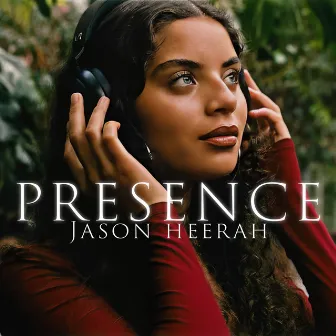 Presence by Jason Heerah