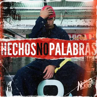 Hechos No Palabras by NESS NESS