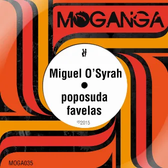 Poposuda / Favelas - Single by Miguel O'Syrah