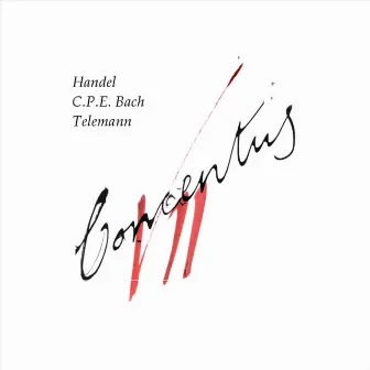 Handel, CPE Bach, Telemann by Concentus VII