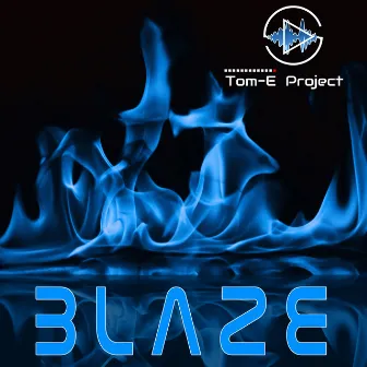 Blaze by Tom-E Project