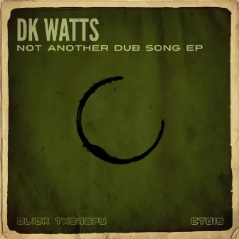 Not Another Dub Song EP by DK Watts