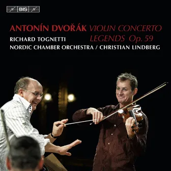 Dvorak: Violin Concerto - Legends, Op. 59 by Nordic Chamber Orchestra