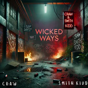 WICKED WAYS by craw