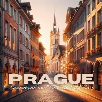 Saxophone and Piano in Old Town: Jazz Magic of Prague by 