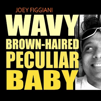 Wavy Brown-Haired Peculiar Baby by Joey Figgiani