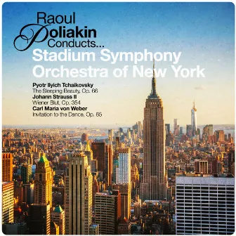 Raoul Poliakin Conducts... Stadium Symphony Orchestra of New York by Stadium Symphony Orchestra of New York