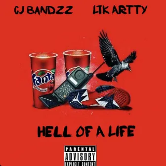 Hell of a Life by CJ Bandzz