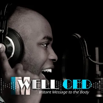 Instant Message to the Body by Well Ced