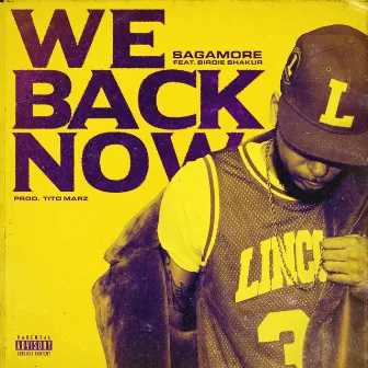 We Back Now (feat. Birdie Shakur) by Sagamore