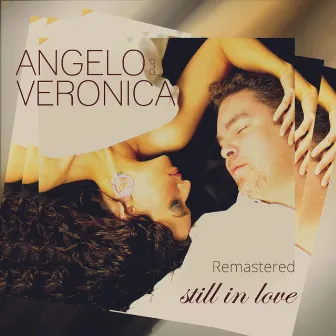 Still in Love (Remastered) by Angelo & Veronica