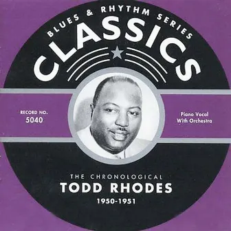 Classics: 1950-1951 by Todd Rhodes