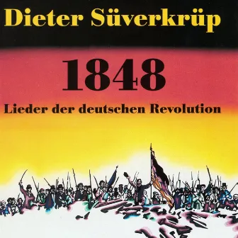 1848: Lieder der deutschen Revolution by Dieter Süverkrüp