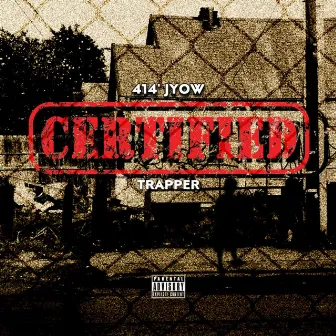 Certified Trapper by 414' Jyow