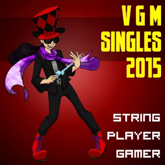 VGM Singles (2015 Edition) by String Player Gamer