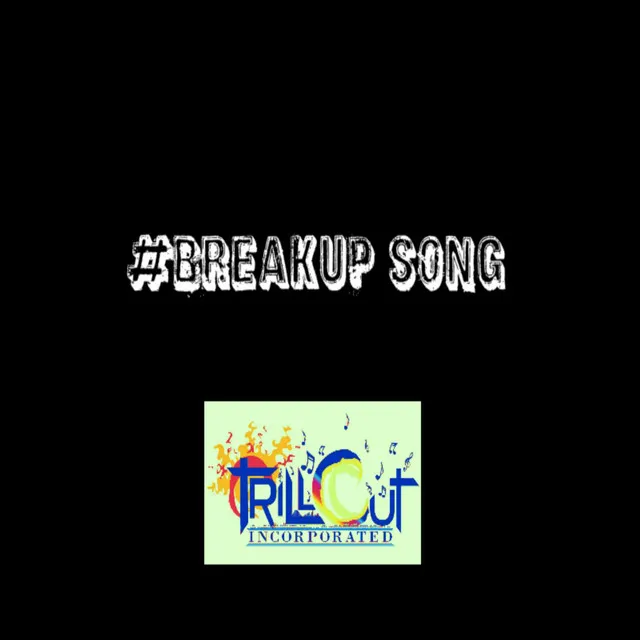 #BreakUp Song