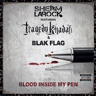 Blood Inside My Pen by Sherm Larock