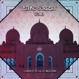 Ethno Sorcery, Vol. 3 (Compiled by Salvo Migliorini) by Wagashi Brothers