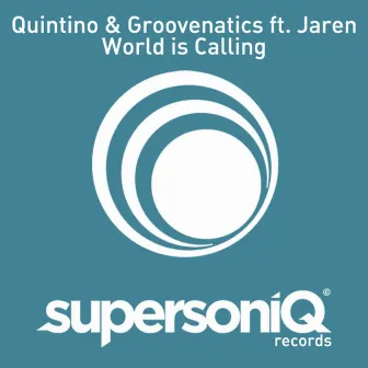 World Is Calling (feat. Jaren) by Groovenatics