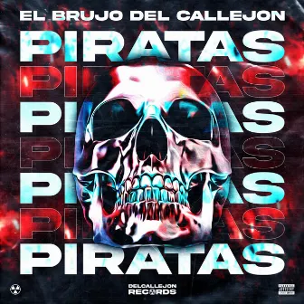 PIRATAS by El Brujo Del Callejón