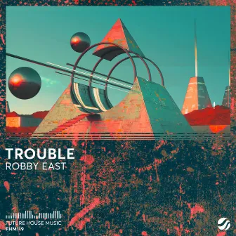 Trouble by Robby East