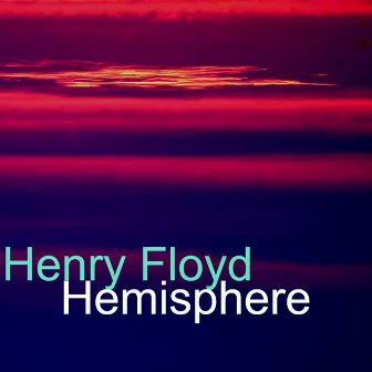 Hemisphere by Henry Floyd