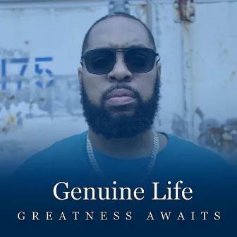 Greatness Awaits by Genuine Life