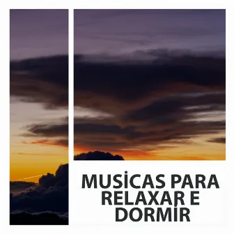 Musicas Para Relaxar e Dormir by Sons do Sono