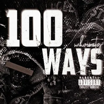 100 WAYS! by WhoisATG!