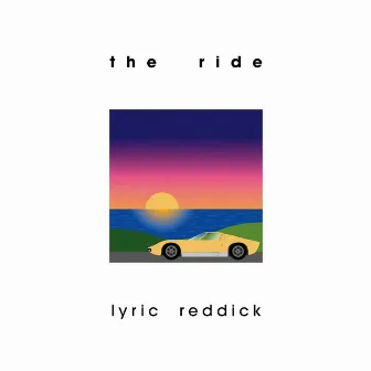 The Ride by Lyric Reddick