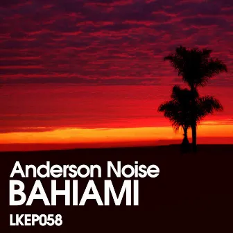 Bahiami by Anderson Noise